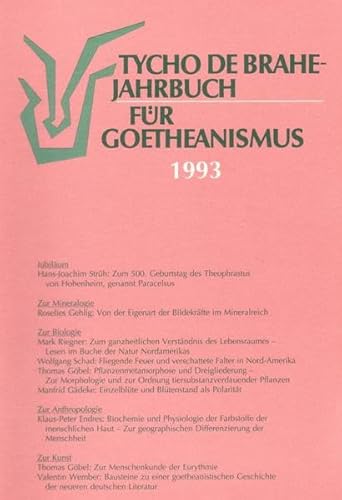 Tycho de Brahe-Jahrbuch für Goetheanismus / Tycho de Brahe-Jahrbuch für Goetheanismus: 1993 - Brettschneider Heinrich, Göbel Thomas, Glöckler Michaela, Schad Wolfgang, Wember Valentin, Strüh Hans-Joachim, Strüh Hans-Joachim, Gehlig Roselies, Schad Wolfgang, Riegner Mark, Göbel Thomas, Endres Klaus-Peter, Gädeke Manfri