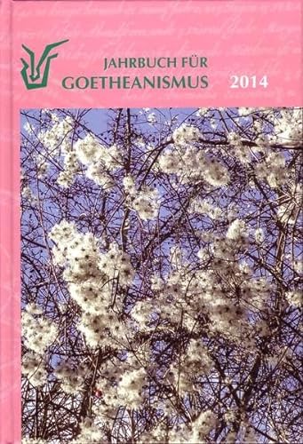 9783926347381: Jahrbuch fr Goetheanismus: 2014 - Brettschneider, Heinrich