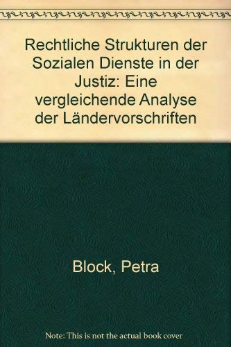 9783926371164: Rechtliche Strukturen der Sozialen Dienste in der Justiz: Eine vergleichende Analyse der Lndervorschriften (Livre en allemand)