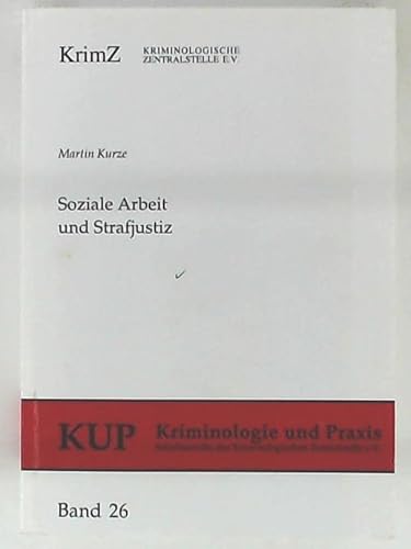 9783926371423: Soziale Arbeit und Strafjustiz: Eine Untersuchung zur Arbeit von Gerichtshilfe, Bewhrungshilfe, Fhrungsaufsicht (Livre en allemand)