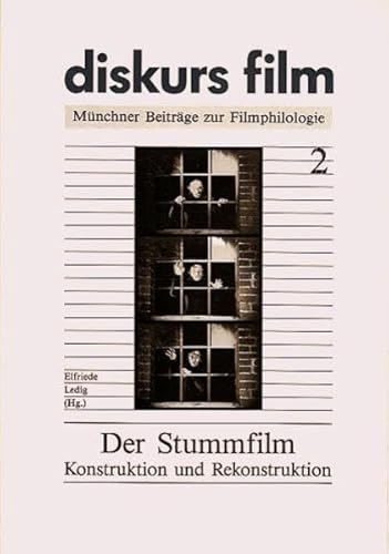 STUMMFILM Konstruktion und Rekonstruktion