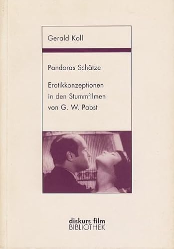 Stock image for PABST G. W. > PANDORAS SCHTZE Erotikkonzeptionen in den Stummfilmen von G. W. Pabst for sale by Verlag fr Filmschriften