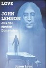 Love: John Lennon aus der fünften Dimension - Leen, Jason, W Brooks und Regine Hellwig