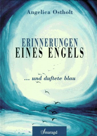 Stock image for Erinnerungen eines Engels . und duftete blau for sale by Kultgut