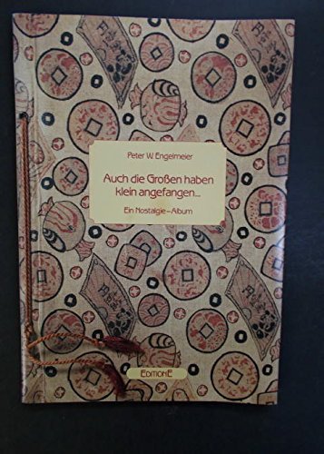 9783926379016: Auch die Grossen haben klein angefangen. Ein Nostalgie-Album