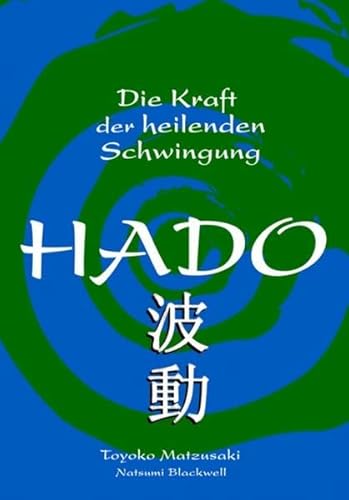 Hado Die Kraft Der Heilenden Schwingung