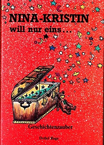 Beispielbild fr Nina-Kristin will nur eins.: Geschichten nicht nur fr die "Gute-Nacht" zum Verkauf von medimops