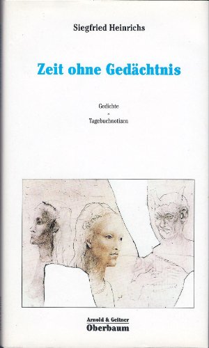 Beispielbild fr Zeit ohne Gedchtnis. Gedichte / Tagebuchnotizen. zum Verkauf von Antiquariat Hans Hammerstein OHG