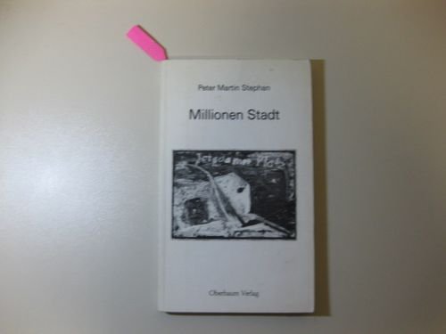 Millionen Stadt. Poem - Stephan, Peter Martin