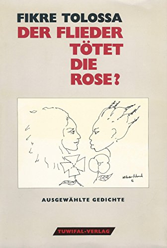 9783926415004: Der Flieder ttet die Rose? Ausgewhlte Gedichte.