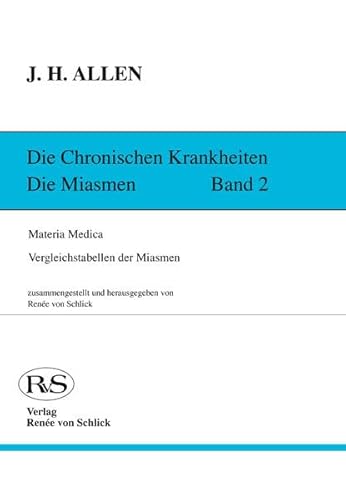 Beispielbild fr Die chronischen Krankheiten. Die Miasmen: Materia Medica - Vergleichstabellen der Miasmen - Repertorium: BD II zum Verkauf von medimops