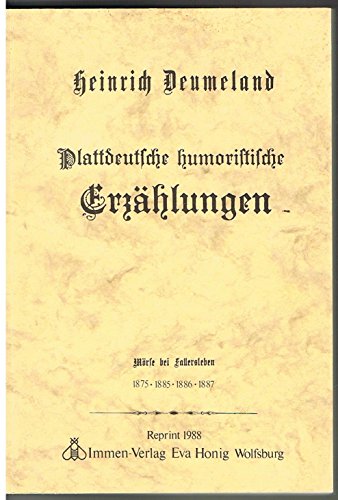 9783926432056: Plattdeutsche humoristische Erzhlungen. Dei Aekerjagd tau Vorigeslewen am Brensee, Kicheri, Quiekjorg-Kicheri, Tut-Rut-Kicheri