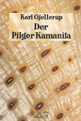 9783926438997: Der Pilger Kamanita : ein Legendenroman. - Karl Gjellerup