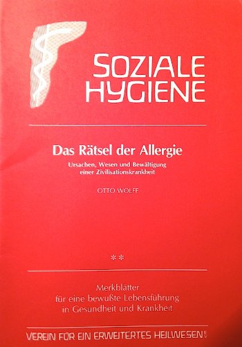 Beispielbild fr Das Rtsel der Allergie: Ursachen, Wesen und Bewltigung einer Zivilisationskrankheit (Gesundheitsfrderung im Alltag / Beitrge fr eine bewusste Lebensfhrung in Gesundheit und Krankheit) zum Verkauf von Gerald Wollermann