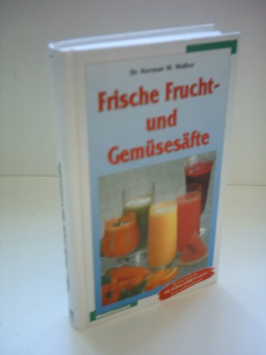 Beispielbild fr Frische Frucht- und Gemsesfte zum Verkauf von medimops