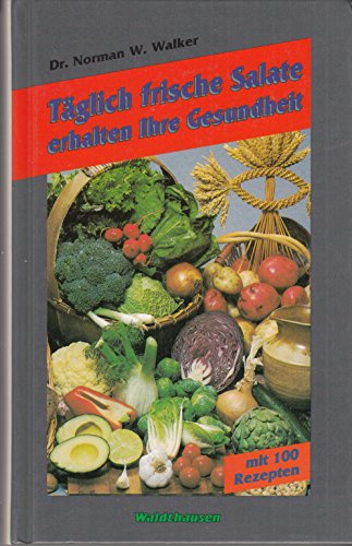 Imagen de archivo de Tglich frische Salate erhalten Ihre Gesundheit a la venta por medimops