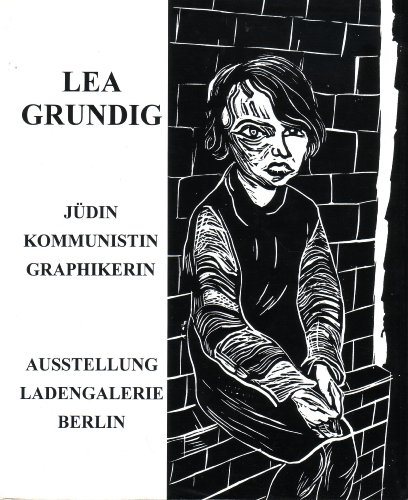 Beispielbild fr Lea Grundig - Jdin Kommunistin Graphikerin zum Verkauf von medimops