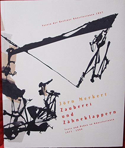 Imagen de archivo de Zauberei und Zhneklappern: Texte und Reden zu Knstlerinnen, 1973-1999 a la venta por Kultgut