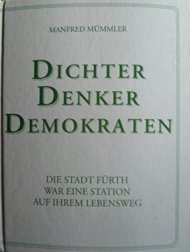 9783926477088: Dichter, Denker, Demokraten. Die Stadt Frth war eine Station auf ihrem Lebensweg