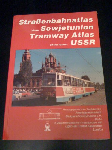 9783926524157: Strabenbahnatlas ehem. Sowjetunion Tramway Atlas of the Former USSR (Soviet Union)