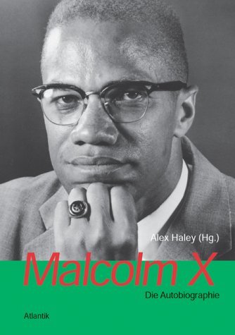 Malcolm X : die Autobiographie. Hrsg. und mit einem Nachwort vers. von Alex Haley. Vorwort von Mumia Abu-Jamal. (ISBN 9780972252225)