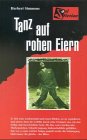 9783926529756: Tanz auf rohen Eiern - Simmons, Herbert