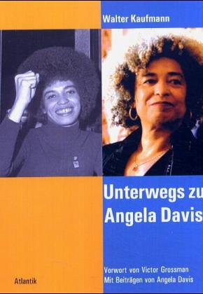 Untewegs zu Angela Davis (9783926529961) by Walter Kaufmann