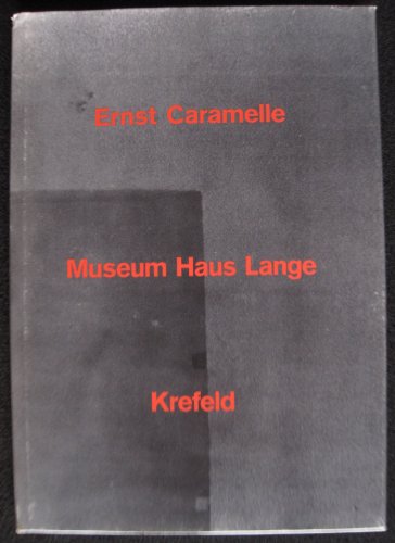 Beispielbild fr Ernst Caramelle. Ausstellungskatalog Museum Haus Lange Krefeld, 6.5.-17.6.1990 zum Verkauf von Thomas Emig