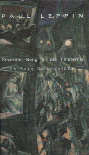 Imagen de archivo de Severins Gang in die Finsternis. Ein Prager Gespensterroman a la venta por medimops
