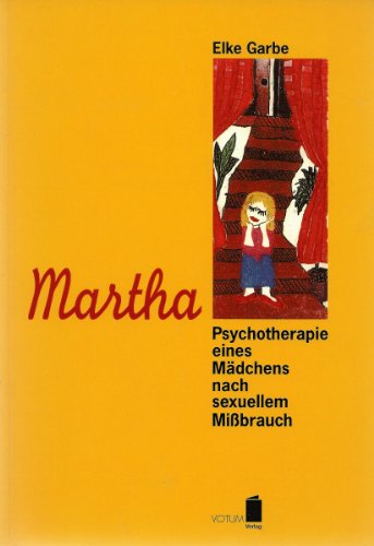 Beispielbild für Martha. Psychotherapie eines Mädchens nach sexuellem Mißbrauch zum Verkauf von medimops