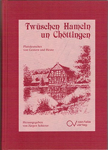 9783926560124: Twschen Hameln un Chttingen. Plattdeutsches aus Vergangenheit und Gegenwart