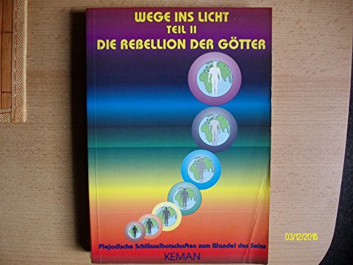 9783926563750: Wege ins Licht, Tl.2, Die Rebellion der Gtter