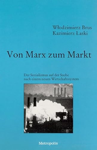 Imagen de archivo de Von Marx zum Markt: Der Sozialismus auf der Suche nach einem neuen Wirtschaftssystem a la venta por dsmbooks