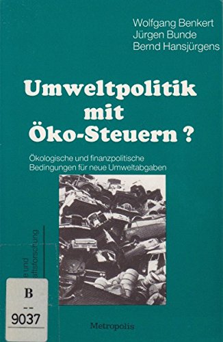 Stock image for Umweltpolitik mit ko-Steuern? kologische und finanzpolitische Bedingungen fr neue Umweltabgaben for sale by NEPO UG