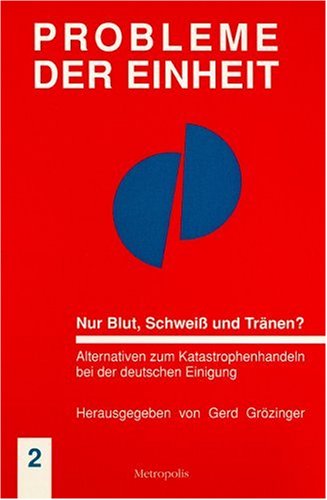 Beispielbild fr Nur Blut, Schweiss und Trnen?: Alternativen zum Katastrophenhandeln bei der deutschen Einigung zum Verkauf von medimops