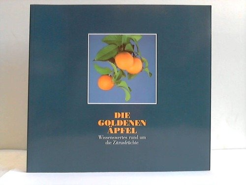 Stock image for Die goldenen pfel - Wissenswertes rund um die Zitrusfrchte for sale by medimops