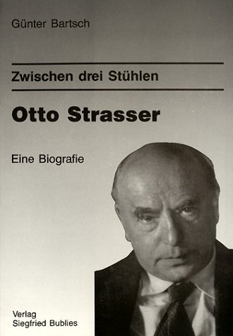9783926584069: Zwischen drei Sthlen: Otto Strasser. Eine Biografie.