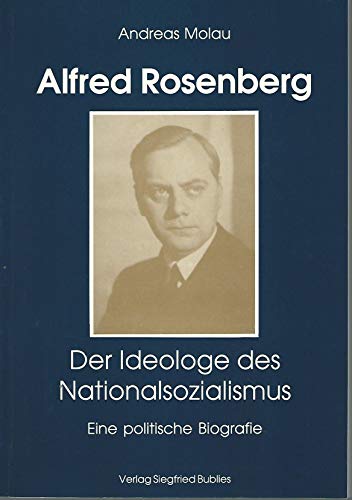 Beispielbild fr Alfred Rosenberg. Der Ideologe des Nationalsozialismus. Eine politische Biografie. zum Verkauf von Antiquariat Bader Tbingen