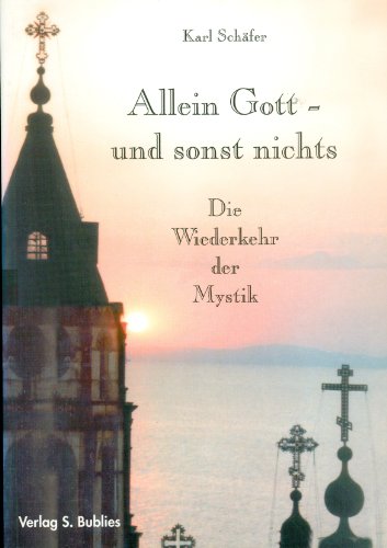 Stock image for Allein Gott - und sonst nichts. Die Wiederkehr der Mystik. for sale by Steamhead Records & Books