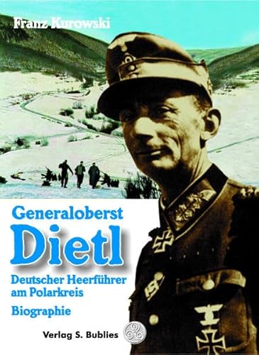 Imagen de archivo de Generaloberst Dietl. Deutscher Heerfhrer am Polarkreis. Biographie. a la venta por Buchhandlung Gerhard Hcher
