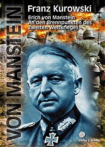 9783926584878: An den Brennpunikten des Zweiten Weltkrieges: Werdegang und Kriegseinsatz eines Feldmarschalls. Erinnerungen