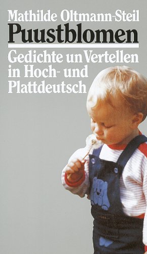 Beispielbild fr Puustblomen / Gedichte un Vertellen in Hoch- und Plattdeutsch zum Verkauf von Osterholzer Buch-Antiquariat