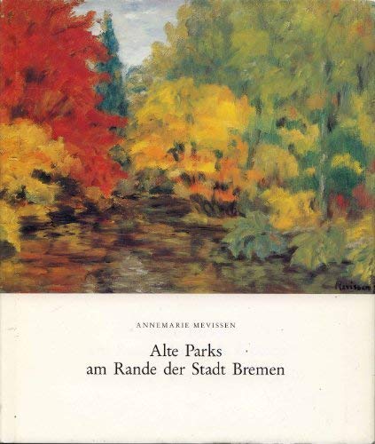 Stock image for Alte Parks am Rande der Stadt Bremen for sale by Books Do Furnish A Room