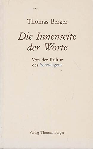 9783926604033: Die Innenseite der Worte: Von der Kultur des Schweigens (Livre en allemand)