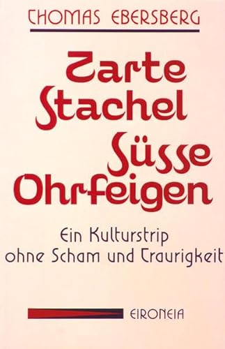 9783926607003: Zarte Stachel - Ssse Ohrfeigen: Ein Kulturstrip ohne Scham und Traurigkeit (Livre en allemand)