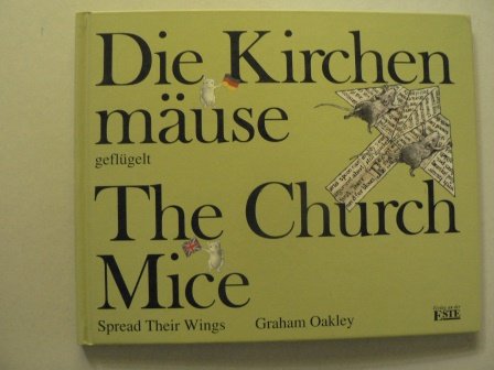 Stock image for Die Kirchenmuse geflgelt /The Church Mice Spread Their Wings for sale by medimops