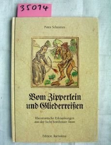 Stock image for Vom Zipperlein und Gliederreissen. Rheumatische Erkrankungen aus der Sicht berhmter rzte. for sale by Bojara & Bojara-Kellinghaus OHG