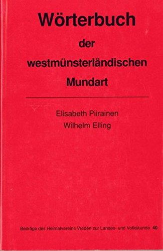 Wörterbuch der westmünsterländischen Mundart - Piirainen, Elisabeth
