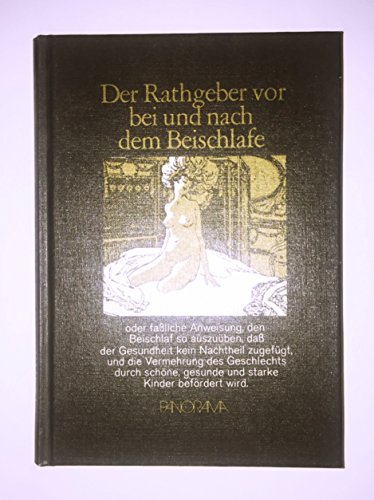 Stock image for Der Rathgeber vor, bei und nach dem Beischlafe for sale by medimops