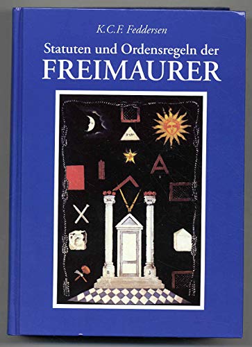 Beispielbild fr Constitutionen : Statuten und Ordensregeln der Freimaurer in England, Frankreich, Deutschland und Skandinavien ; eine historische Quellenstudie aus den Constitutionen der freimaurerischen Systeme, insbesondere zur religisen und christlichen Tradition in der Freimaurerei zum Verkauf von ACADEMIA Antiquariat an der Universitt